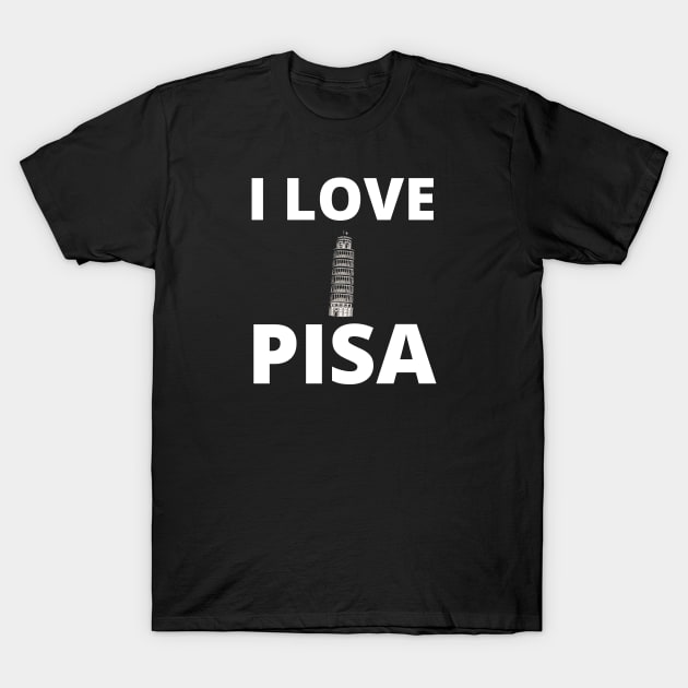 I love Pisa T-Shirt by InspiredCreative